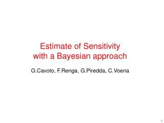 Estimate of Sensitivity with a Bayesian approach G.Cavoto, F.Renga, G.Piredda, C.Voena