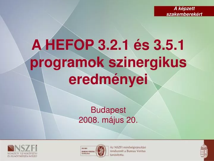 a hefop 3 2 1 s 3 5 1 programok szinergikus eredm nyei budapest 2008 m jus 20