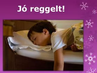 j reggelt