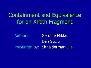 Containment and Equivalence for an XPath Fragment