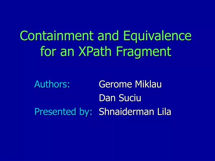 containment and equivalence for an xpath fragment