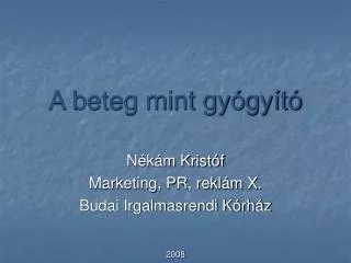 a beteg mint gy gy t