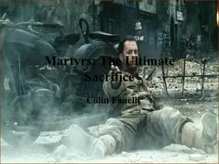 Martyrs: The Ultimate Sacrifice