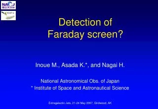 Detection of Faraday screen?