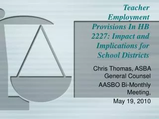 Teacher Employment Provisions In HB 2227: Impact and Implications for School Districts