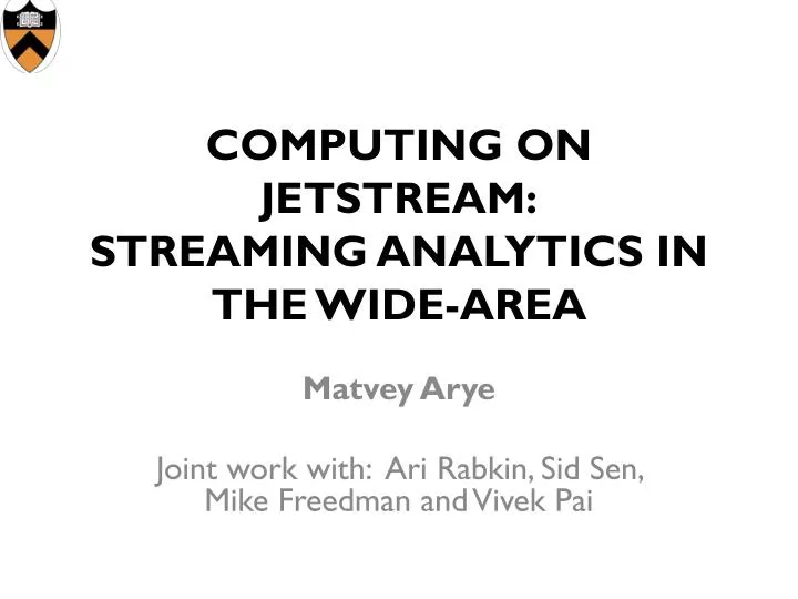computing on jetstream streaming analytics in the wide area