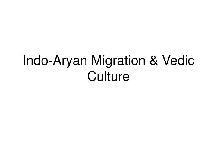 indo aryan migration vedic culture