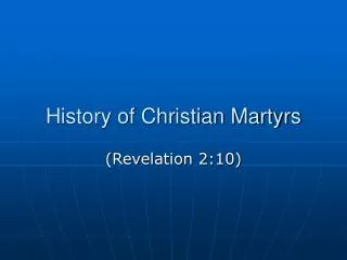 History of Christian Martyrs