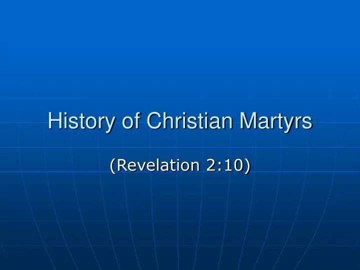 history of christian martyrs
