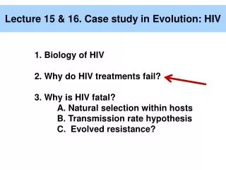 Lecture 15 &amp; 16. Case study in Evolution: HIV