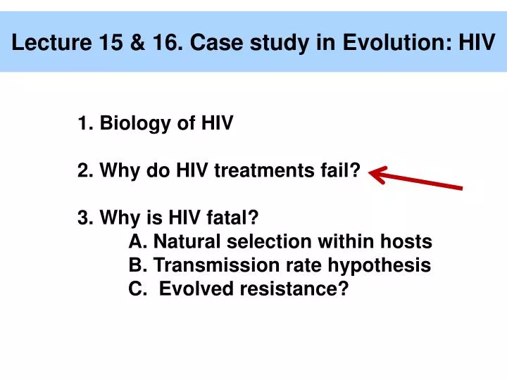 lecture 15 16 case study in evolution hiv
