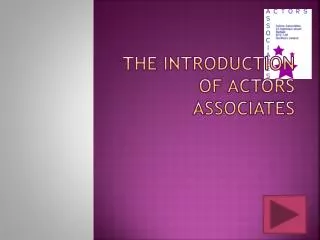 The introduction of actors associates