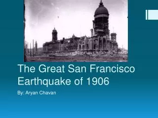 The Great San Francisco Earthquake of 1906