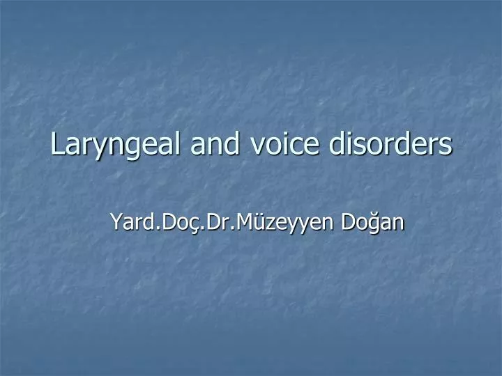 laryn geal and voice disorders