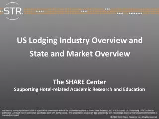 US Lodging Industry Overview and State and Market Overview