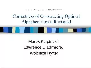 Correctness of Constructing Optimal Alphabetic Trees Revisited