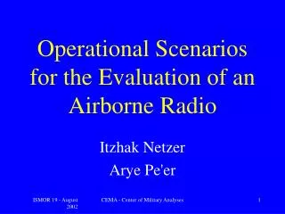 Operational Scenarios for the Evaluation of an Airborne Radio
