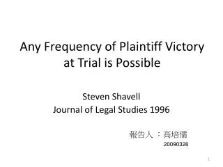 Any Frequency of Plaintiff Victory at Trial is Possible