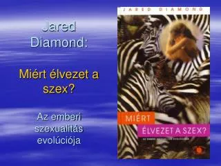 Jared Diamond: Miért élvezet a szex? Az emberi szexualitás evolúciója