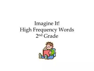 Imagine It! High Frequency Words 2 nd Grade