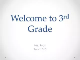 welcome to 3 rd grade