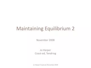 Maintaining Equilibrium 2