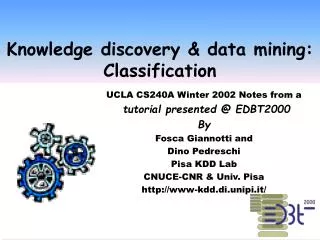 Knowledge discovery &amp; data mining: Classification