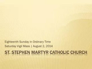 St. Stephen Martyr Catholic Church