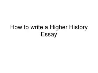 How to write a Higher History Essay