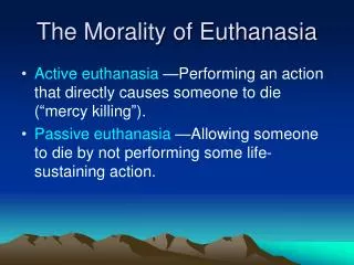 The Morality of Euthanasia