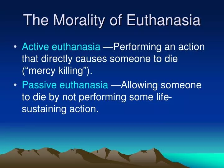 the morality of euthanasia