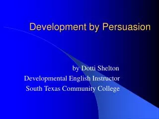 Development by Persuasion
