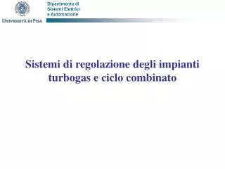 sistemi di regolazione degli impianti turbogas e ciclo combinato