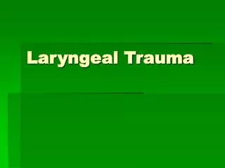 Laryngeal Trauma