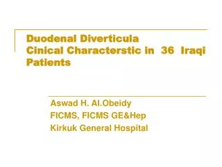 Duodenal Diverticula Cinical Characterstic in 36 Iraqi Patients