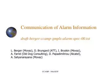 Communication of Alarm Information draft-berger-ccamp-gmpls-alarm-spec-00.txt