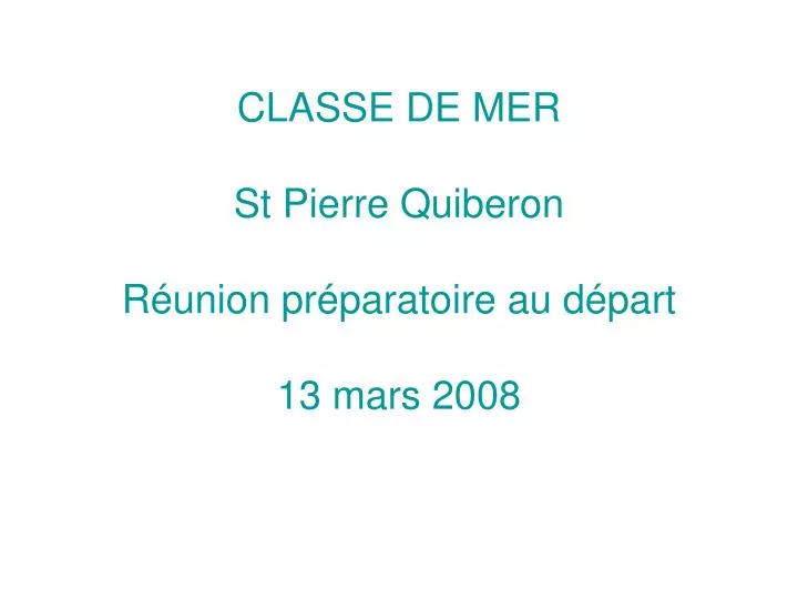 classe de mer st pierre quiberon r union pr paratoire au d part 13 mars 2008