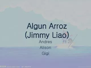 algun arroz jimmy liao