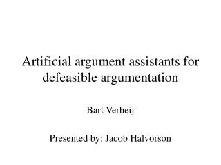 Artificial argument assistants for defeasible argumentation