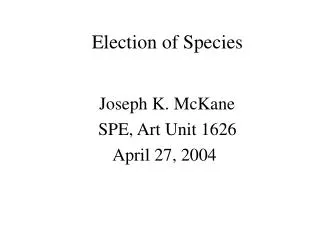 Election of Species