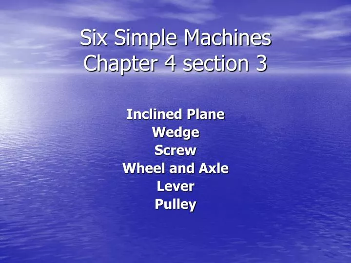six simple machines chapter 4 section 3