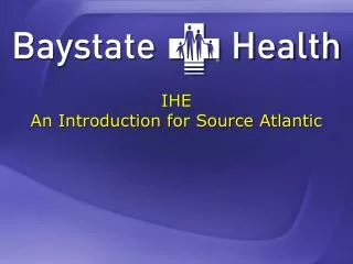 IHE An Introduction for Source Atlantic