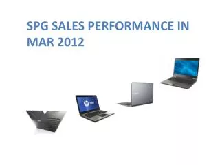 SPG SALES PERFORMANCE IN MAR 2012