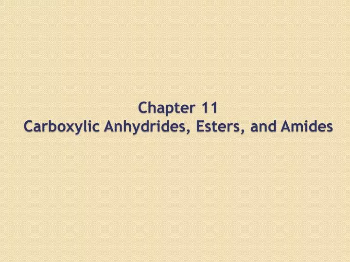 chapter 11 carboxylic anhydrides esters and amides