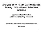 Analysis of VA Health Care Utilization Among Southwest Asian War Veterans (OIF/OEF) - slide 1