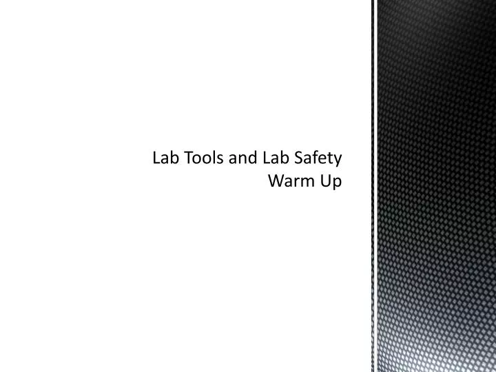 lab tools and lab safety warm up