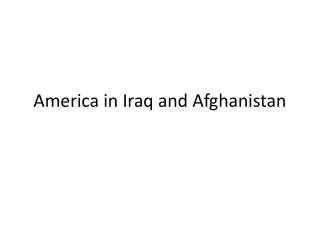 America in Iraq and Afghanistan