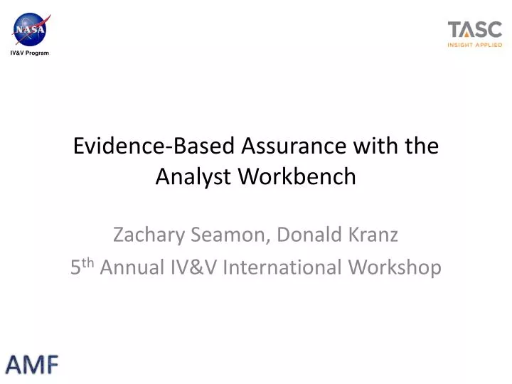 evidence based assurance with the analyst workbench