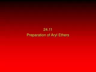 24.11 Preparation of Aryl Ethers