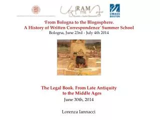 The Legal Book. From Late Antiquity to the Middle Ages June 30th, 2014